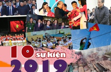 [eMagazine] 10 sự kiện NÓNG trong năm 2019