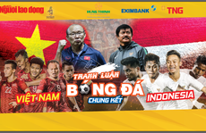 'Tranh luận bóng đá SEA Games 30' Việt Nam - Indonesia: Hiện thực hóa giấc mơ 60 năm!