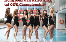 eMagazine: Nóng bỏng dàn Ring Girl tại sự kiện võ thuật lớn nhất châu Á