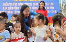 Quảng Ninh: Khánh thành trường mầm non cho con công nhân
