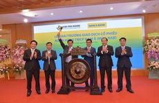 Ngân hàng đầu tiên “mở hàng” làn sóng lên sàn chứng khoán