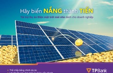 TPBank chi hàng chục ngàn tỉ đồng cho năng lượng tái tạo