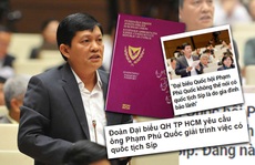 Vụ ĐBQH Phạm Phú Quốc có 2 quốc tịch:  IPC đề xuất Thành ủy chấp thuận cho thôi chức vụ