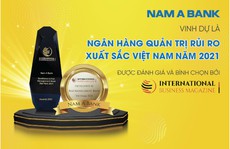 Nam A Bank nhận giải thưởng quốc tế về Ngân hàng quản trị rủi ro xuất sắc Việt Nam năm 2021