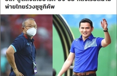 Báo chí Thái Lan nêu nhận xét của HLV Kiatisak về tuyển Việt Nam