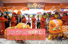 [eMagazine] Đại siêu thị Co.opXtra vững vàng tuổi lên 8