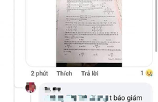 Nghi vấn thí sinh ở Quảng Bình chụp đề môn toán đưa lên mạng 'cầu cứu' giải giùm