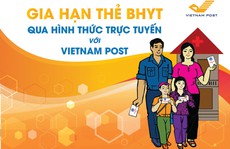Bưu điện Việt Nam triển khai gia hạn thẻ bảo hiểm y tế qua hình thức thu trực tuyến
