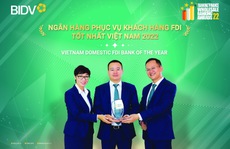 BIDV - Ngân hàng phục vụ khách hàng FDI tốt nhất Việt Nam năm 2022