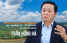 Sửa Luật Đất đai: Bộ trưởng Trần Hồng Hà giải đáp nội dung quan trọng (Kỳ 3)