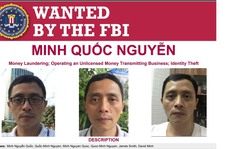 Điều tra vụ một người Việt bị FBI truy nã tội rửa tiền