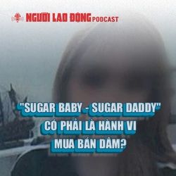 Tin tức hôm nay (27-11): Sugar baby - Sugar daddy có phải là hành vi mua bán dâm?