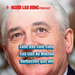 Tin tức hôm nay (31-8): Lãnh đạo cuối cùng của Liên Xô Mikhail Gorbachev qua đời