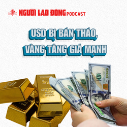 USD bị bán tháo, vàng tăng giá mạnh