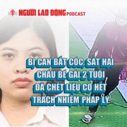 Bị can bắt cóc, sát hại bé gái 2 tuổi đã chết, liệu có hết trách nhiệm pháp lý?