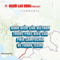Quan điểm của Việt Nam trước phát biểu của phía Campuchia về Funan Techo