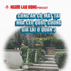 Công an có mặt tại nhà CEO Quốc Cường Gia Lai ở quận 3, TPHCM