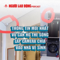 Thông tin mới nhất vụ căn hộ The Sóng lắp camera chĩa vào nhà vệ sinh