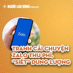Tranh cãi chuyện Zalo tỷ lệ cá cược kèo nhà cái phí, “siết” dung lượng