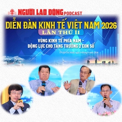 Diễn đàn Kinh tế Việt Nam 2026 - lần thứ II: Khơi thông động lực phát triển vùng phía Nam