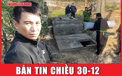 Bản tin chiều 30-12: 13 năm sống trong ám ảnh của nghi phạm giết người phụ nữ giao gas