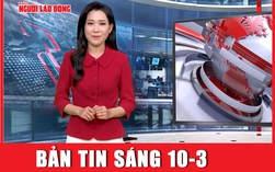 Bản tin sáng 10-3: Không khí lạnh tràn về và những cảnh báo 