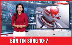 Bản tin sáng 10-7: Diễn biến mới về vụ án ở Tịnh thất Bồng Lai