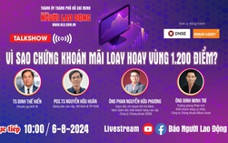 Livestream: Vì sao chứng khoán mãi loay hoay vùng 1.200 điểm?