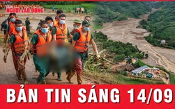 Bản tin sáng 14-9: Hoang mang tiếng nổ lớn ở Làng Nủ trước khi bị san phẳng