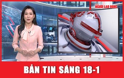 Bản tin sáng 18-1: Hé lộ “chi tiết chấn động” trong đơn kháng cáo của Hồng Loan