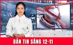 Bản tin sáng 12-11: Miền Bắc đón không khí lạnh, có nơi dưới 13 độ C