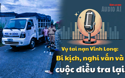 Audio AI: Vụ nữ sinh tử vong do tai nạn ở Vĩnh Long - Bi kịch, nghi vấn và cuộc điều tra lại