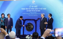 Thủ tướng đánh cồng chính thức ra mắt Trung tâm tài chính quốc tế Việt Nam tại TPHCM