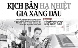 Báo in ngày 17-3: Kịch bản hạ nhiệt giá xăng dầu