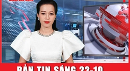 Bản tin sáng 22-10: Đà Nẵng “căng mình” trước bão số 12 Fengshen
