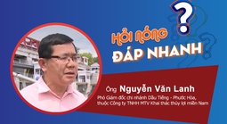 Đơn vị quản lý hồ Dầu Tiếng lý giải về việc tối thông báo, sáng xả lũ