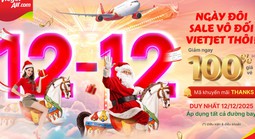 Siêu khuyến mại ngày đôi 12-12, hàng triệu vé Vietjet giảm giá 100%