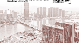 Báo in ngày 21-12: Sẵn sàng cho Trung tâm tài chính quốc tế