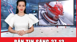 Bản tin sáng 27-12: TPHCM điều chỉnh thời gian nghỉ Tết Dương lịch 2026 thế nào?