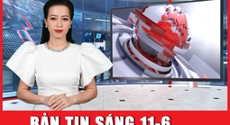 Bản tin sáng 11-6: Bão số 1 xuất hiện ở Biển Đông, địa phương nào nằm trong vùng nguy hiểm?