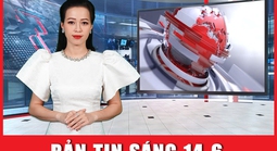Bản tin sáng 14-6: Miền Trung căng mình trước bão số 1