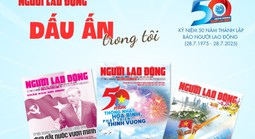 Mời bạn đọc trải lòng "Dấu ấn Báo Người Lao Động trong tôi"