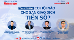 Sáng 21-8 diễn ra talkshow "Cơ hội nào cho sàn giao dịch tiền số?"