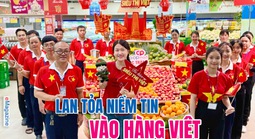 Lan tỏa niềm tin vào hàng Việt