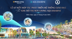 ROX Living Aquamarine: Tiên phong đưa giáo dục hiện đại vào KĐT kiểu mẫu