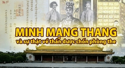 Minh Mạng Thang và sự thật về thần dược chốn phòng the