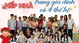 Nếp nhà trong gia đình có 4 thế hệ
