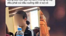 Tạm ngừng giảng dạy với cô giáo bị tố bắt học sinh "liếm đất" trong giờ học Đạo đức