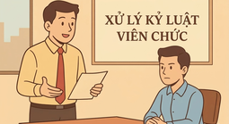 Bộ Nội vụ đề xuất các quy định mới về xử lý kỷ luật viên chức