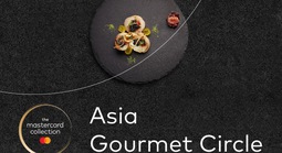 Trải nghiệm ẩm thực đỉnh cao cùng chương trình Asia Gourmet Circle của Mastercard